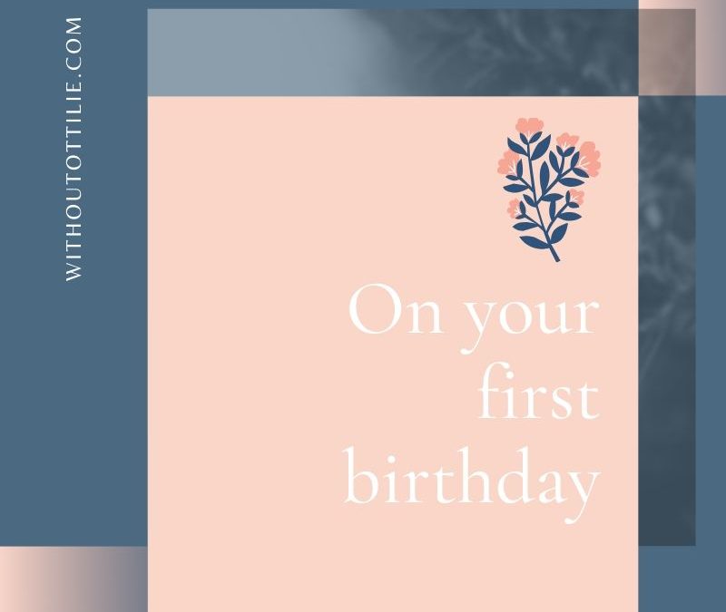 On your first birthday